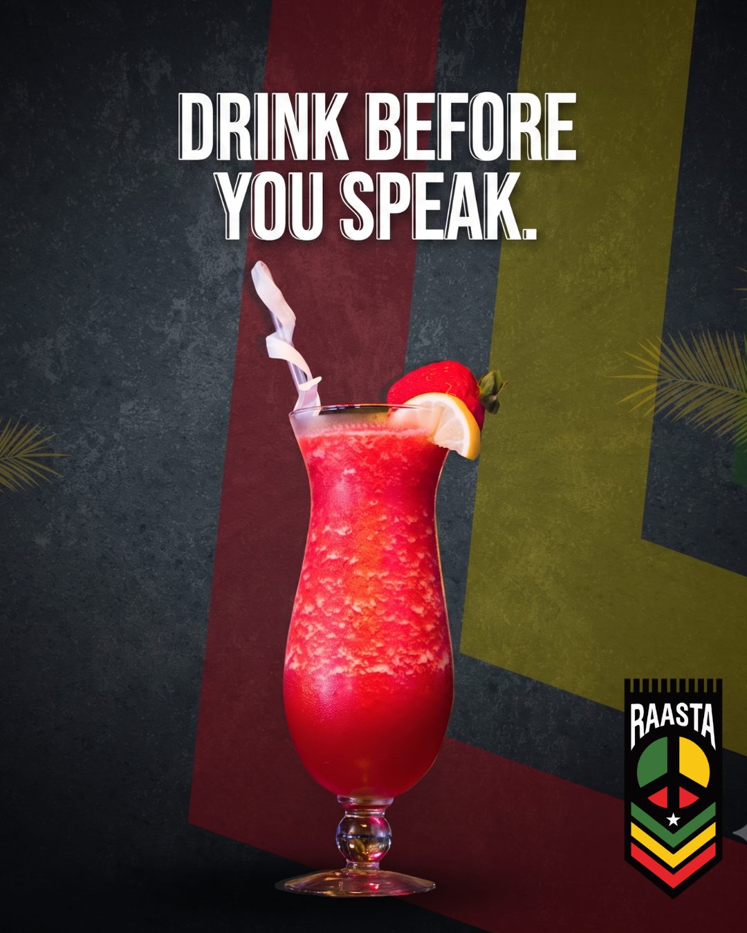 Raasta social post, a frozen strawberry daiquiri on the Rasta stripes, headline Drink before you speak